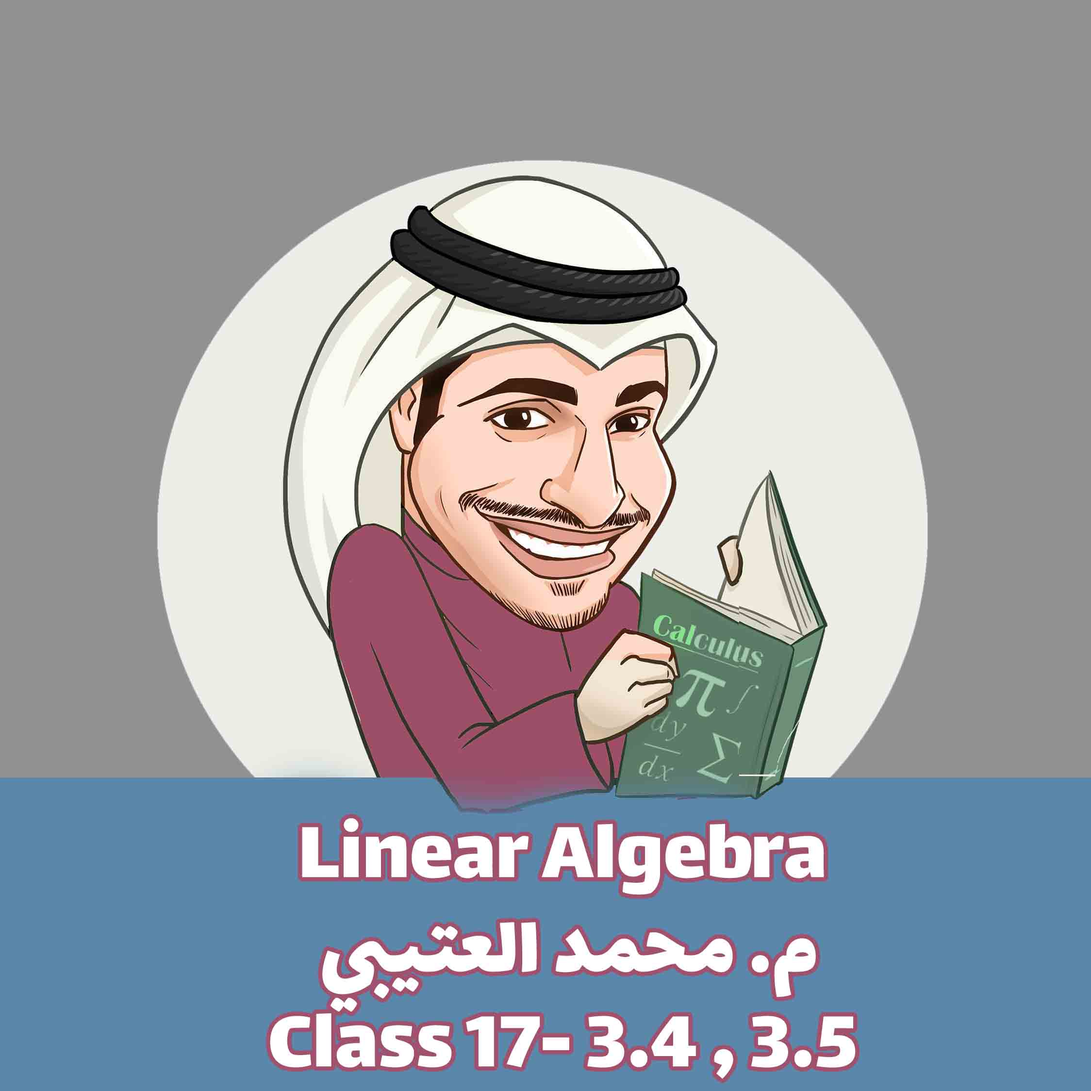 AMM-linear Algebra- Class 17 - 3.4,3.5