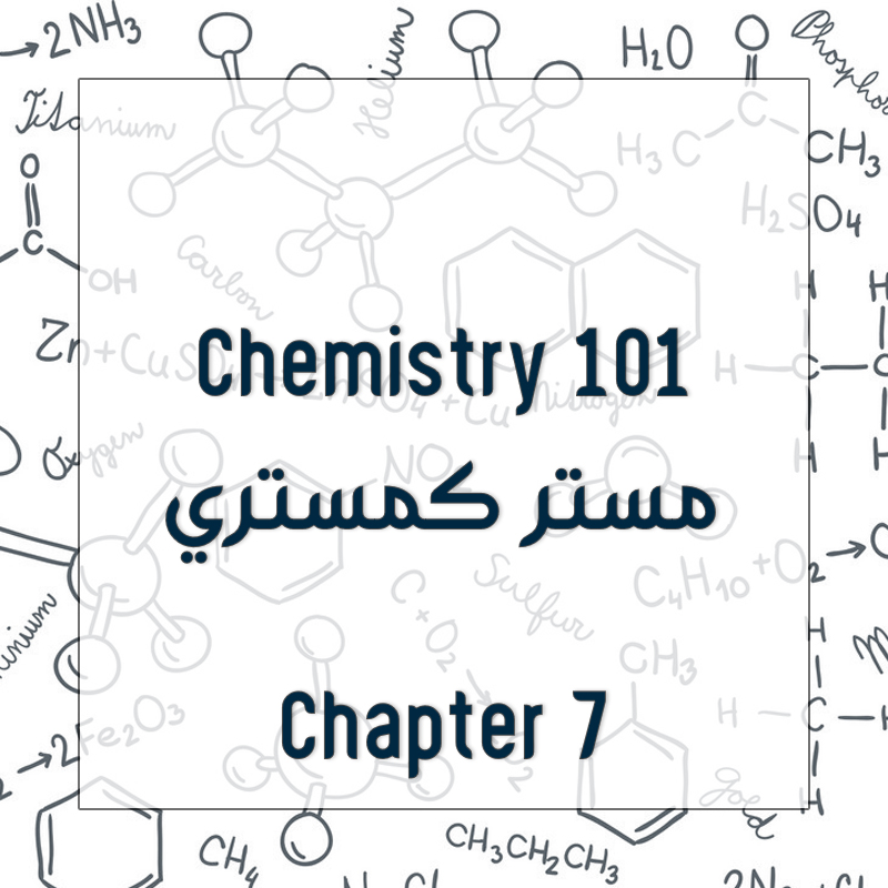 Chemistry 101 - Chapter 7