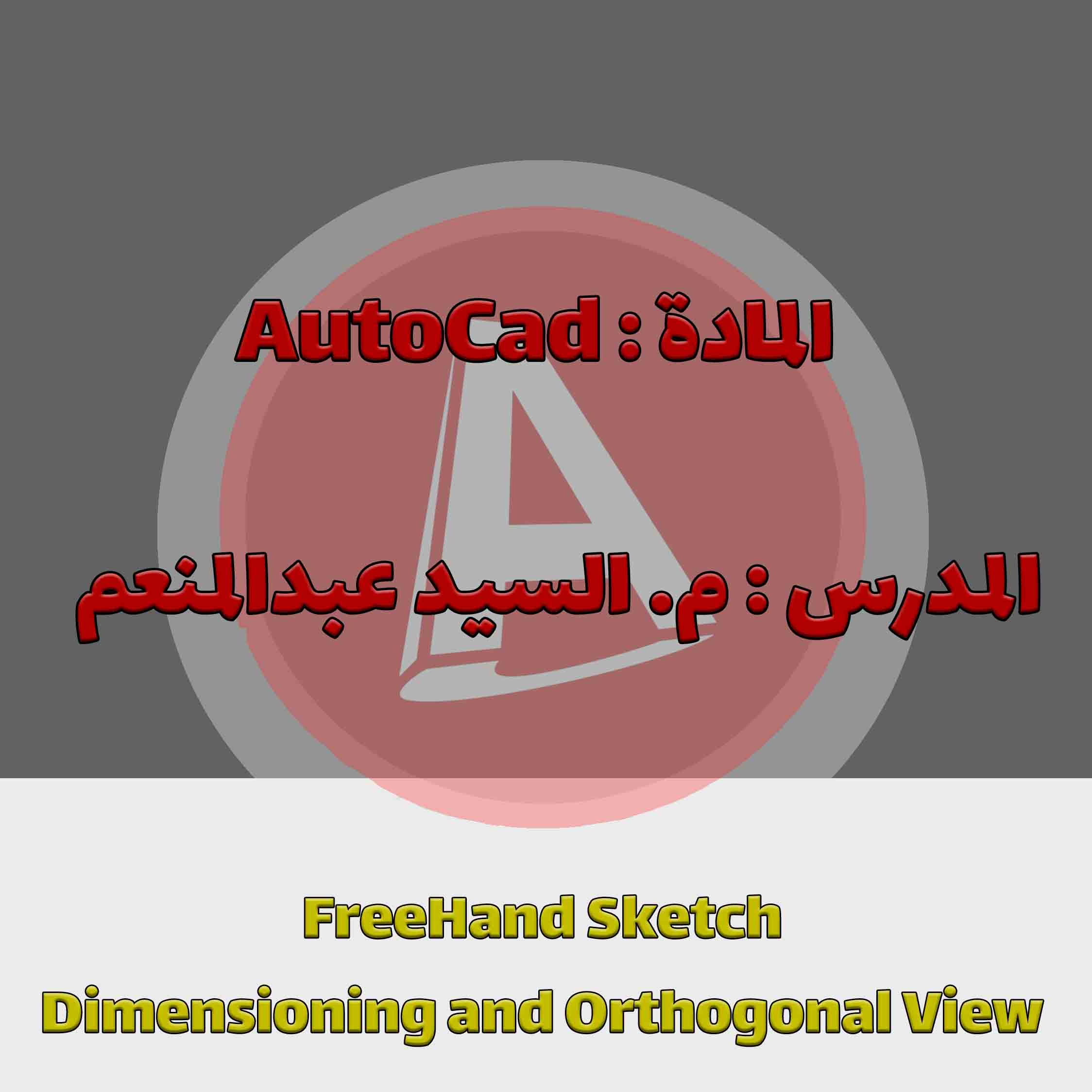 FreeHand Sketch - Dimensioning and Orthogonal View