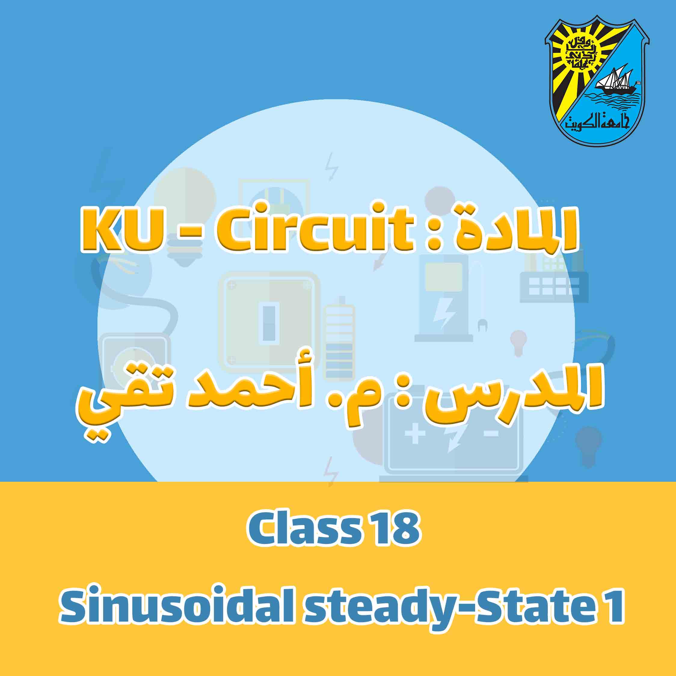 Ku- Circuit - Class 18 - Sinusoidal steady-State 1